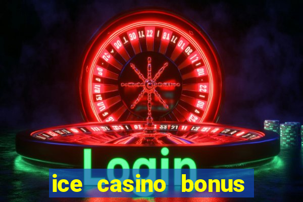 ice casino bonus 25 euro